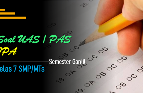 Soal UAS-1/PAS IPA Kelas 7