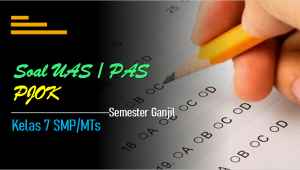 Soal UAS-1/PAS PJOK Kelas 7&nbsp;