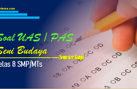 Soal UAS-1/PAS Seni Budaya Kelas 8