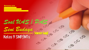Soal UAS-1/PAS Seni Budaya Kelas 9