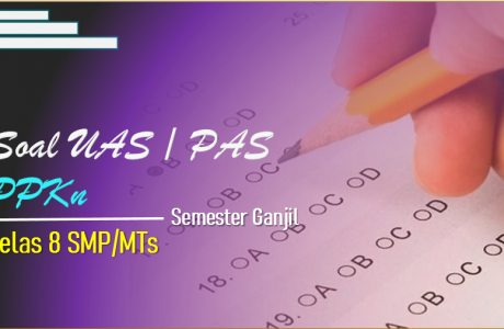Soal UAS-1/PAS PPKn Kelas 8