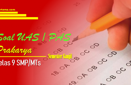 Soal UAS-1/PAS Prakarya Kelas 9