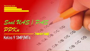 Soal UAS-1/PAS PPKn Kelas 9