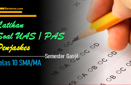 Latihan Soal UAS-1/PAS Penjaskes Kelas 10