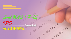 Soal UAS-1/PAS IPS Kelas 8&nbsp;&nbsp;&nbsp;