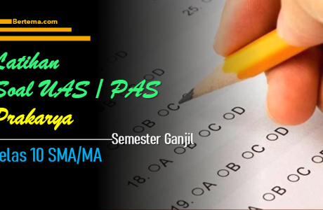 Soal UAS-1/PAS Prakarya Kelas 10