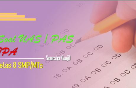 Soal UAS-1/PAS IPA Kelas 8 