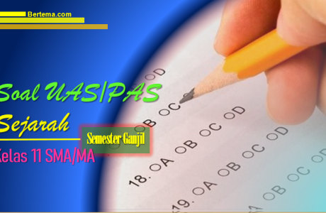 Soal UAS-1/PAS Sejarah Kelas 11