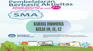 Buku Pembelajaran Berbasis Aktivitas Bahasa Indonesia SMA MA - Sebuah Alternatif PJJ