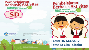 Buku Pembelajaran Berbasis Aktivitas Kelas 4 Tema 6 - Sebuah Alternatif PJJ