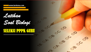 Latihan Soal Biologi Seleksi PPPK