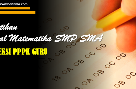 Latihan Soal Matematika SMP SMA Seleksi PPPK