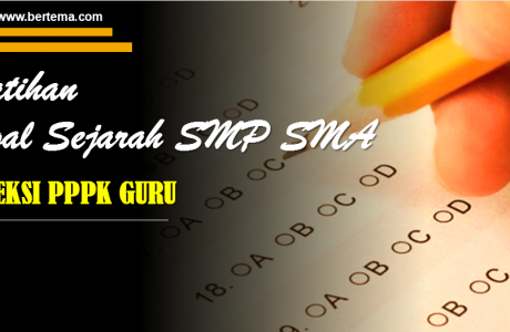 Latihan Soal Sejarah SMP SMA Seleksi PPPK