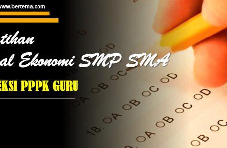 Latihan Soal Ekonomi SMP SMA Seleksi PPPK