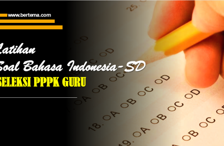Latihan Soal Bahasa Indonesia-SD Seleksi PPPK
