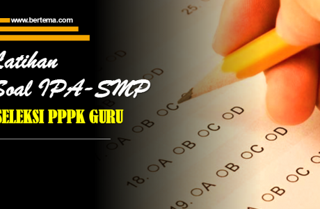 Latihan Soal IPA-SMP Seleksi PPPK