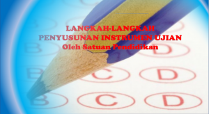 Langkah-Langkah Penyusunan Instrumen Ujian