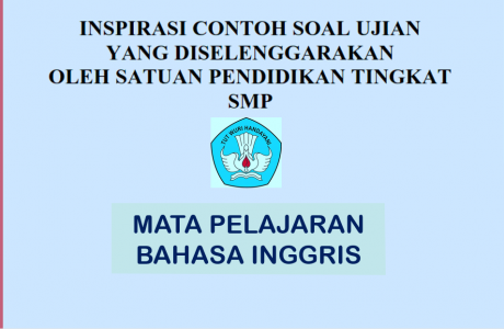 Inspirasi Contoh Soal Ujian Sekolah Bahasa InGGRIS SMP