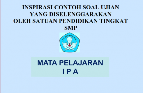 Inspirasi Contoh Soal Ujian Sekolah IPA SMP