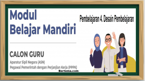 Modul Belajar Mandiri Pedagogik-Desain Pembelajaran bagi Calon Guru ASN