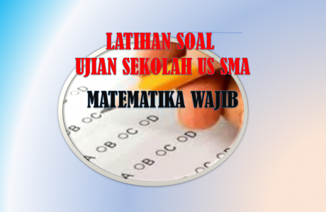Soal US Matematika Wajib SMA MA Tahun 2021