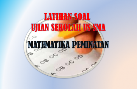Soal US Matematika Peminatan SMA MA Tahun 2021