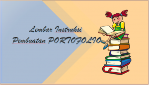 Lembar Instruksi Pembuatan Portofolio