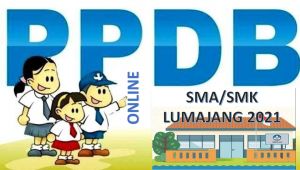 Syarat, Tata Cara dan Jadwal PPDB SMA-SMK Lumajang 2021 2022 Prov Jatim