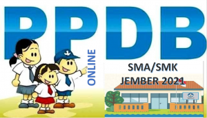 Syarat, Tata Cara dan Jadwal PPDB SMA-SMK Jember 2021 2022 Prov Jatim