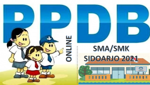 Syarat, Tata Cara dan Jadwal PPDB SMA-SMK Sidoarjo 2021 2022 Prov Jatim