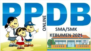 Syarat, Tata Cara dan Jadwal PPDB SMA-SMK Kebumen 2021 2022 Prov Jateng