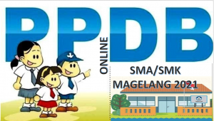 Syarat, Tata Cara dan Jadwal PPDB SMA-SMK Magelang 2021 2022 Prov Jateng