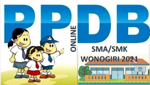 Syarat, Tata Cara dan Jadwal PPDB SMA-SMK Wonogiri 2021 2022 Prov Jateng