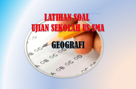Soal US Geografi SMA MA Tahun 2021