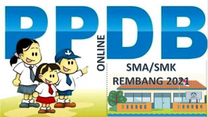 Syarat, Tata Cara dan Jadwal PPDB SMA-SMK Rembang 2021 2022 Prov Jateng