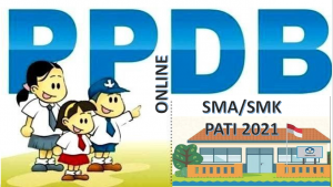 Syarat, Tata Cara dan Jadwal PPDB SMA-SMK Pati 2021 2022 Prov Jateng