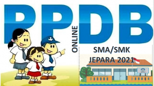 Syarat, Tata Cara dan Jadwal PPDB SMA-SMK Jepara 2021 2022 Prov Jateng
