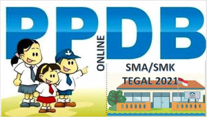 Syarat, Tata Cara dan Jadwal PPDB SMA-SMK Tegal 2021 2022 Prov Jateng