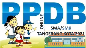 Syarat, Tata Cara dan Jadwal PPDB SMA-SMK Tangerang Kota 2021 2022 Prov Banten
