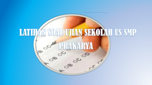 Soal US Prakarya SMP MTS Tahun 2021