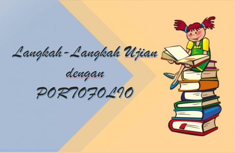 Langkah-Langkah Ujian dengan Portofolio