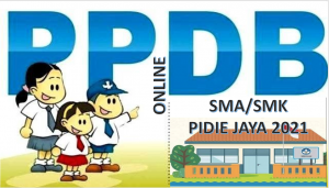 Syarat, Tata Cara dan Jadwal PPDB SMA SMK Pidie Jaya 2021 2022 Prov Aceh