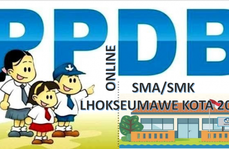 Syarat, Tata Cara dan Jadwal PPDB SMA SMK Lhokseumawe Kota 2021 2022 Prov Aceh