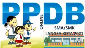 Syarat, Tata Cara dan Jadwal PPDB SMA SMK Langsa Kota 2021 2022 Prov Aceh