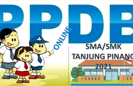 Syarat, Tata Cara dan Jadwal PPDB SMA SMK Tanjung Pinang 2021 2022 Prov Kepri