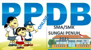 Syarat, Tata Cara dan Jadwal PPDB SMA SMK Sungai Penuh 2021 2022 Prov Sungai Penuh