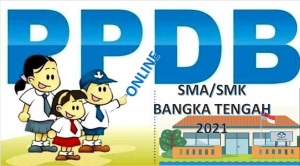 Syarat, Tata Cara dan Jadwal PPDB SMA SMK Bangka Tengah 2021 2022 Prov Babel