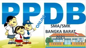 Syarat, Tata Cara dan Jadwal PPDB SMA SMK Bangka Barat 2021 2022 Prov Babel