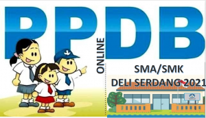 Syarat, Tata Cara dan Jadwal PPDB SMA SMK Deli Serdang 2021 2022 Prov Sumut