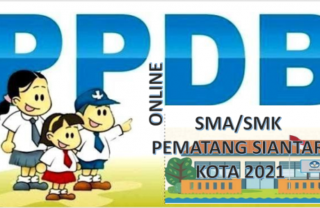 Syarat, Tata Cara dan Jadwal PPDB SMA SMK Pematang Sinatar Kota 2021 2022 Prov Sumut